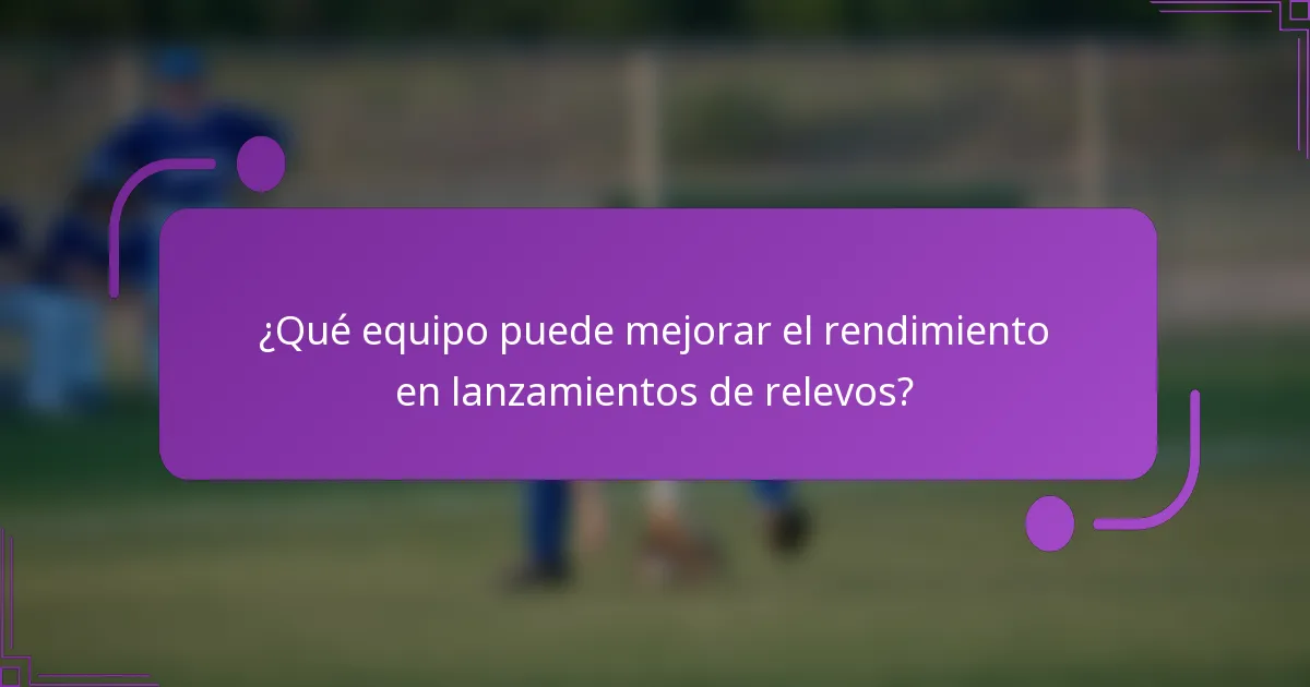 ¿Qué equipo puede mejorar el rendimiento en lanzamientos de relevos?